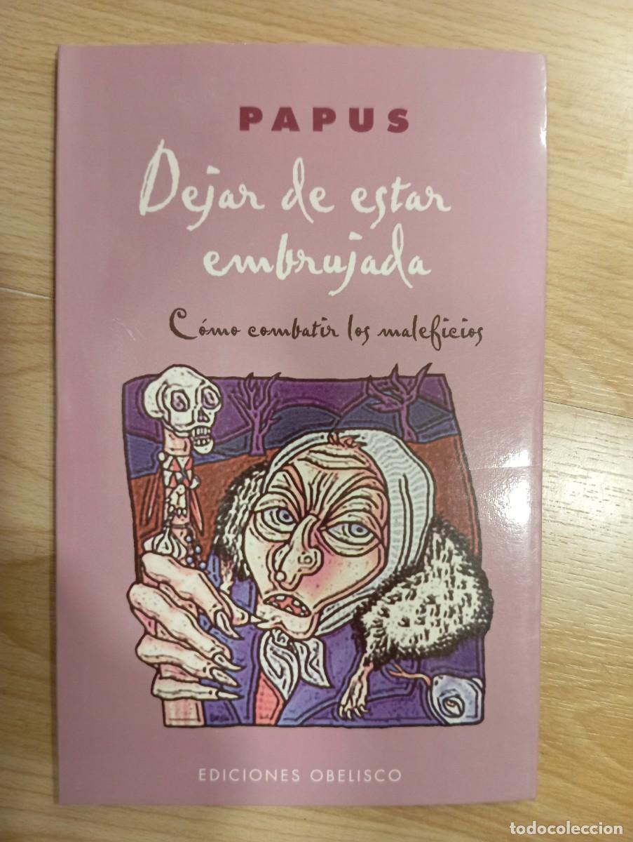 Libros de segunda mano: Dejar de estar embrujada. C&oacute;mo combatir los maleficios. Ediciones Obelisco. Papus - Foto 1