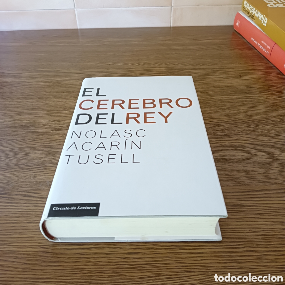 Libros de segunda mano: El cerebro del Rey. Nolasc Acarin Tusell. - Foto 1