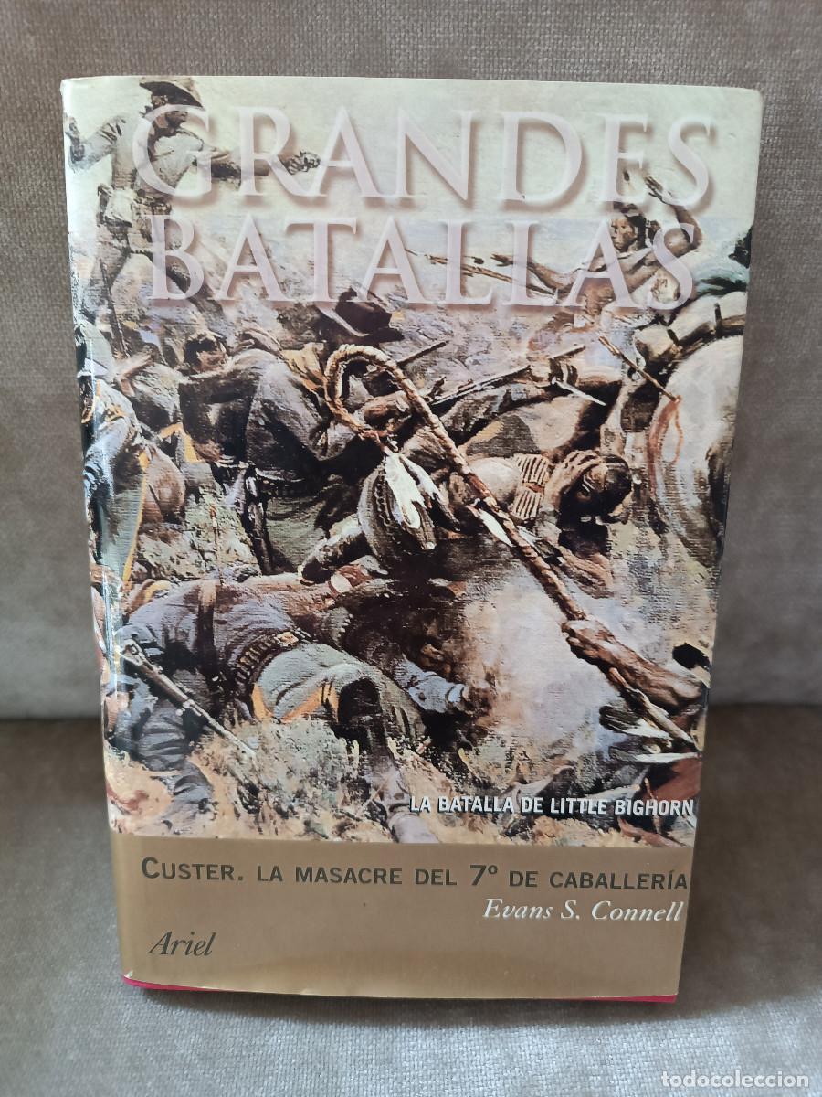 Libros de segunda mano: EVANS S. CONNELL - CUSTER. LA MASACRE DEL 7&ordm; DE CABALLER&Iacute;A - ARIEL, 2003 - BUEN EJEMPLAR - Foto 1