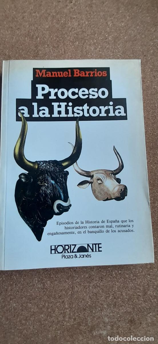 Libros de segunda mano: Barrios (Manuel) Proceso a la historia. - Foto 1
