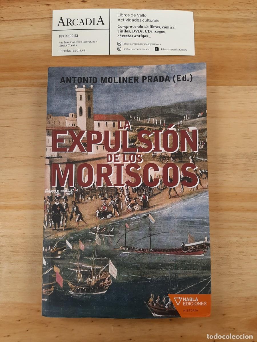 Libros de segunda mano: La expulsi&oacute;n de los Moriscos - Antonio Moliner Prada - Ed. Niebla - 2009 - Foto 1