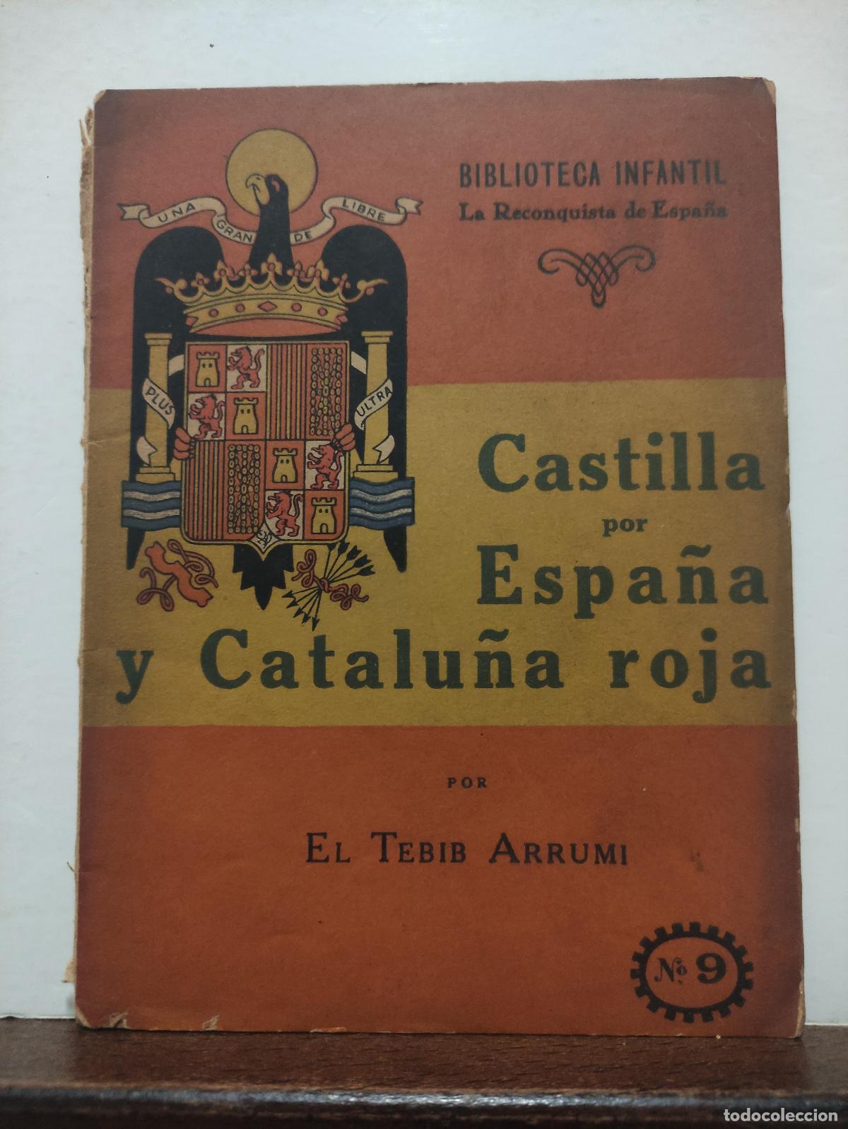 Libros de segunda mano: CASTILLA POR ESPA&Ntilde;A Y CATALU&Ntilde;A ROJA N&ordm;9 - EL TEBIB ARRUMI