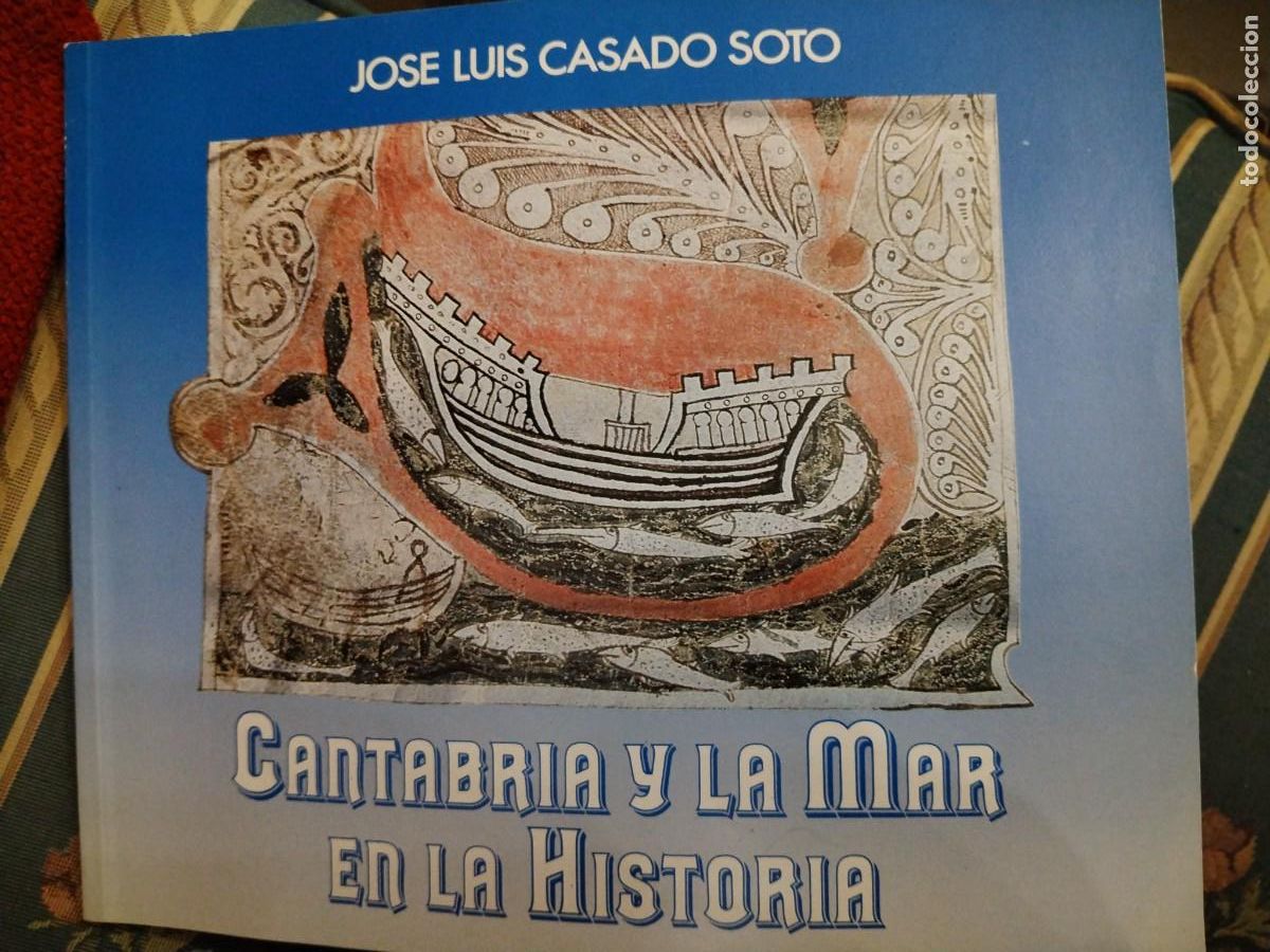 Libri di seconda mano: Cantabria y la mar en la historia -Jos&eacute; Luis Casado Soto