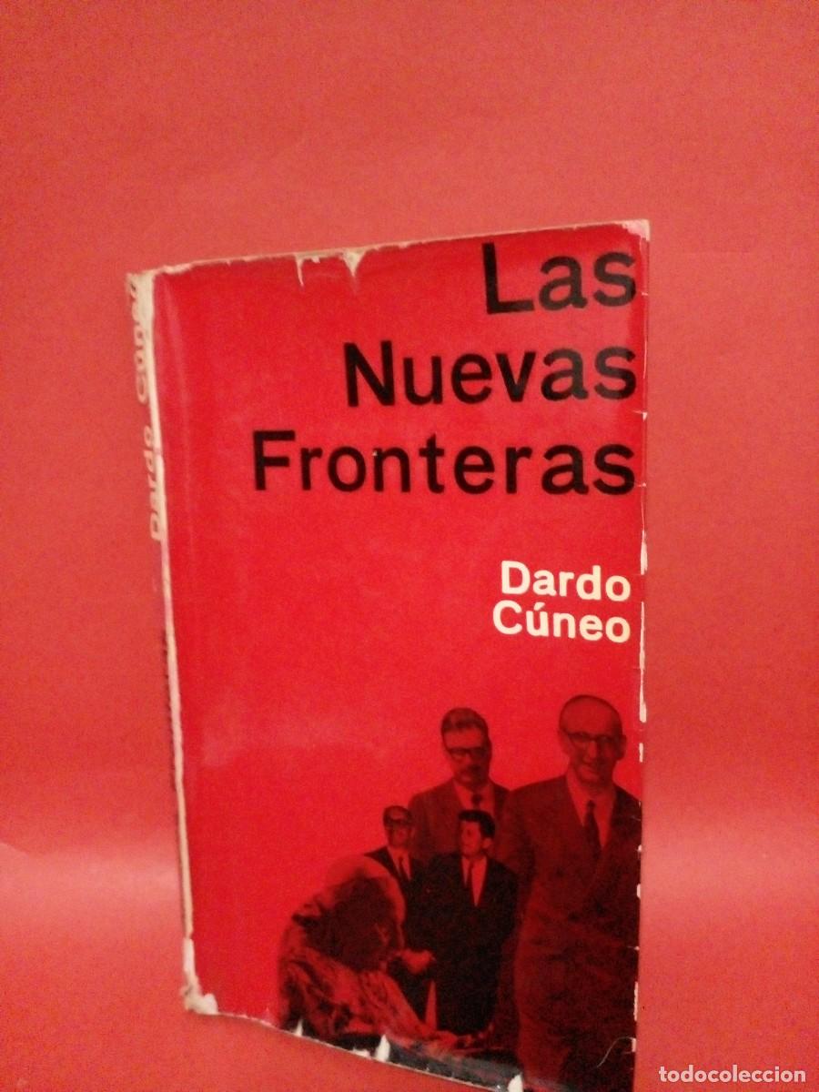 Libros de segunda mano: DARDO CUNEO-LAS NUEVAS FRONTERAS-1858 - Foto 1
