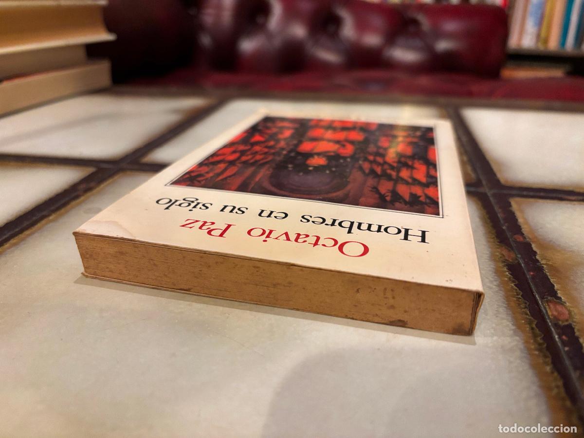 Libros de segunda mano: Hombres en su siglo. Octavio Paz. PEDIDO M&Iacute;NIMO 5&euro; - Foto 3