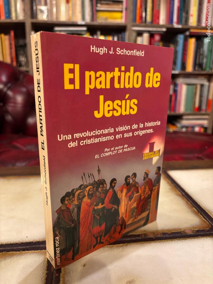 Libros de segunda mano: El partido de Jes&uacute;s. Hugh J. Schonfield. - Foto 1