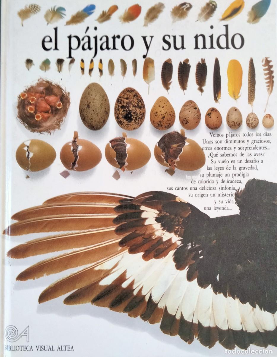 Libros de segunda mano: El p&aacute;jaro y su nido.Biblioteca Visual Altea.1990. - Foto 1