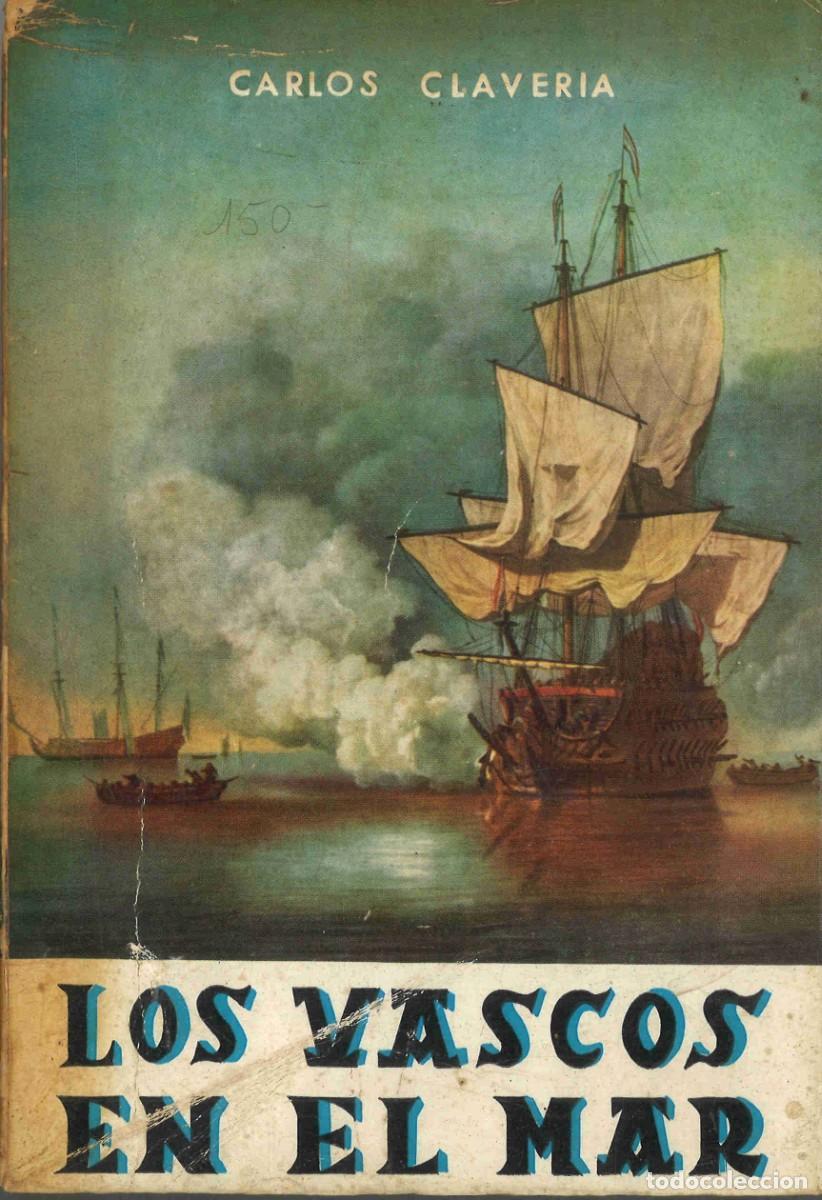 Libros de segunda mano: Los vascos en el mar. Carlos Claver&iacute;a. 1966 - Foto 1