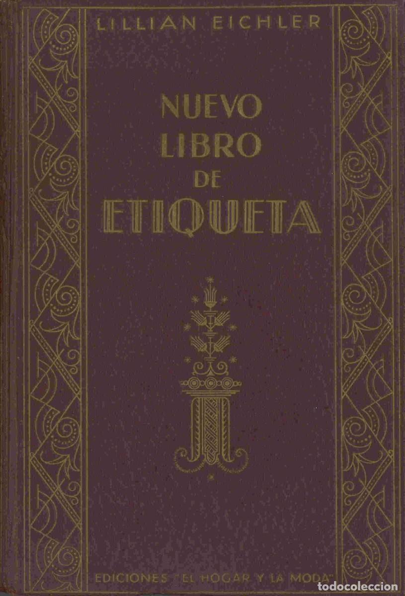 Libros de segunda mano: Nuevo libro de etiqueta. Lillian Eichler. 1945 - Foto 1