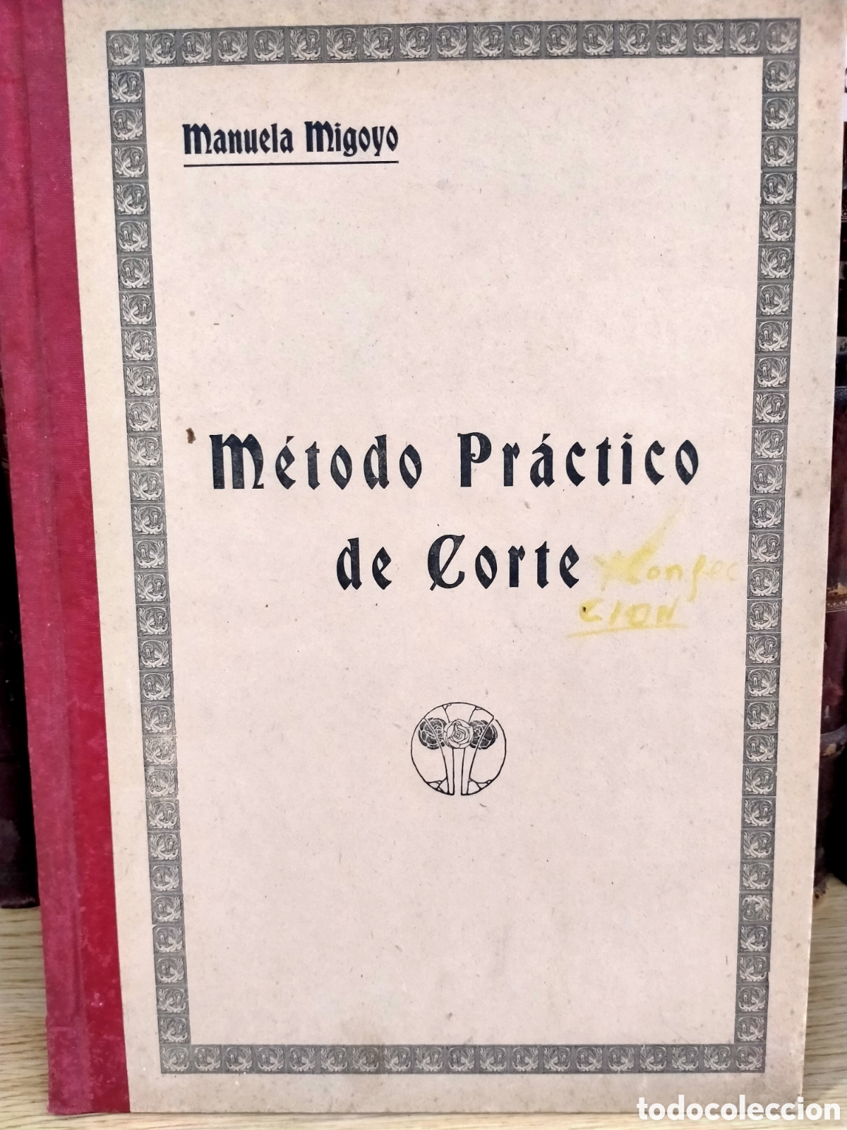 Libros de segunda mano: M&eacute;todo pr&aacute;ctico de corte Manuela Migoyo - Foto 1