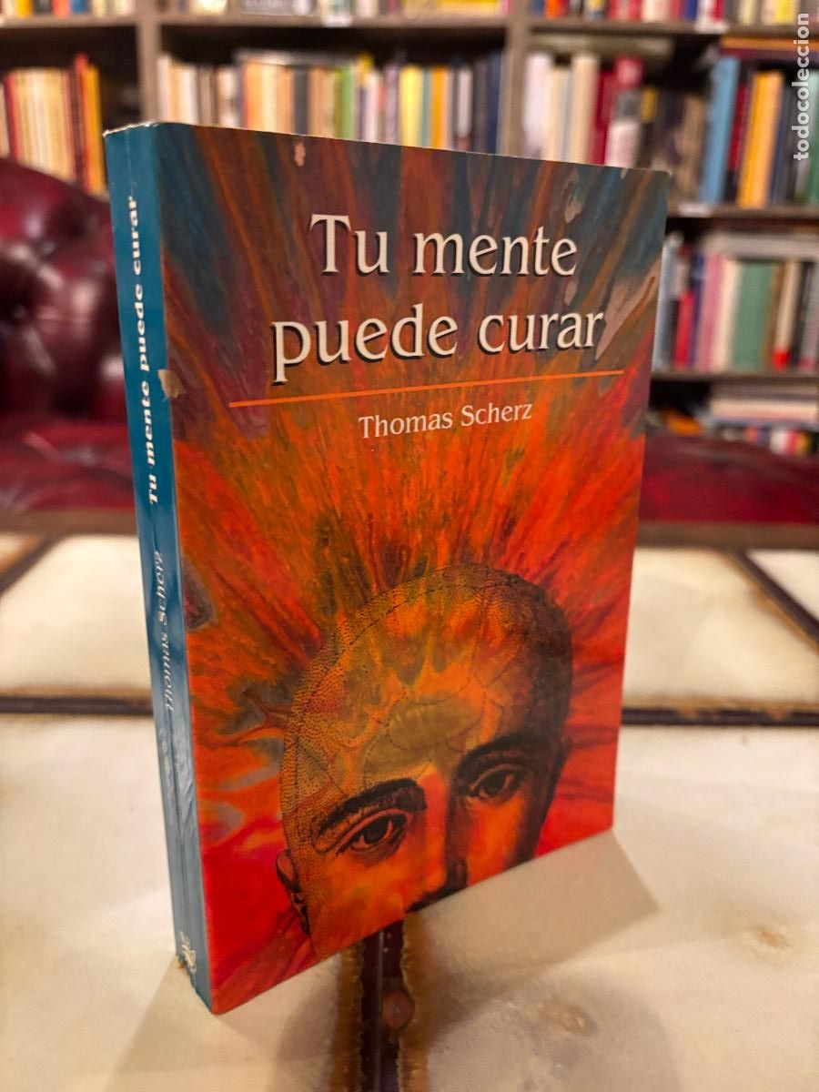 Libros de segunda mano: Tu mente puede curar. Thomas Scherz. PEDIDO M&Iacute;NIMO 5&euro; - Foto 1