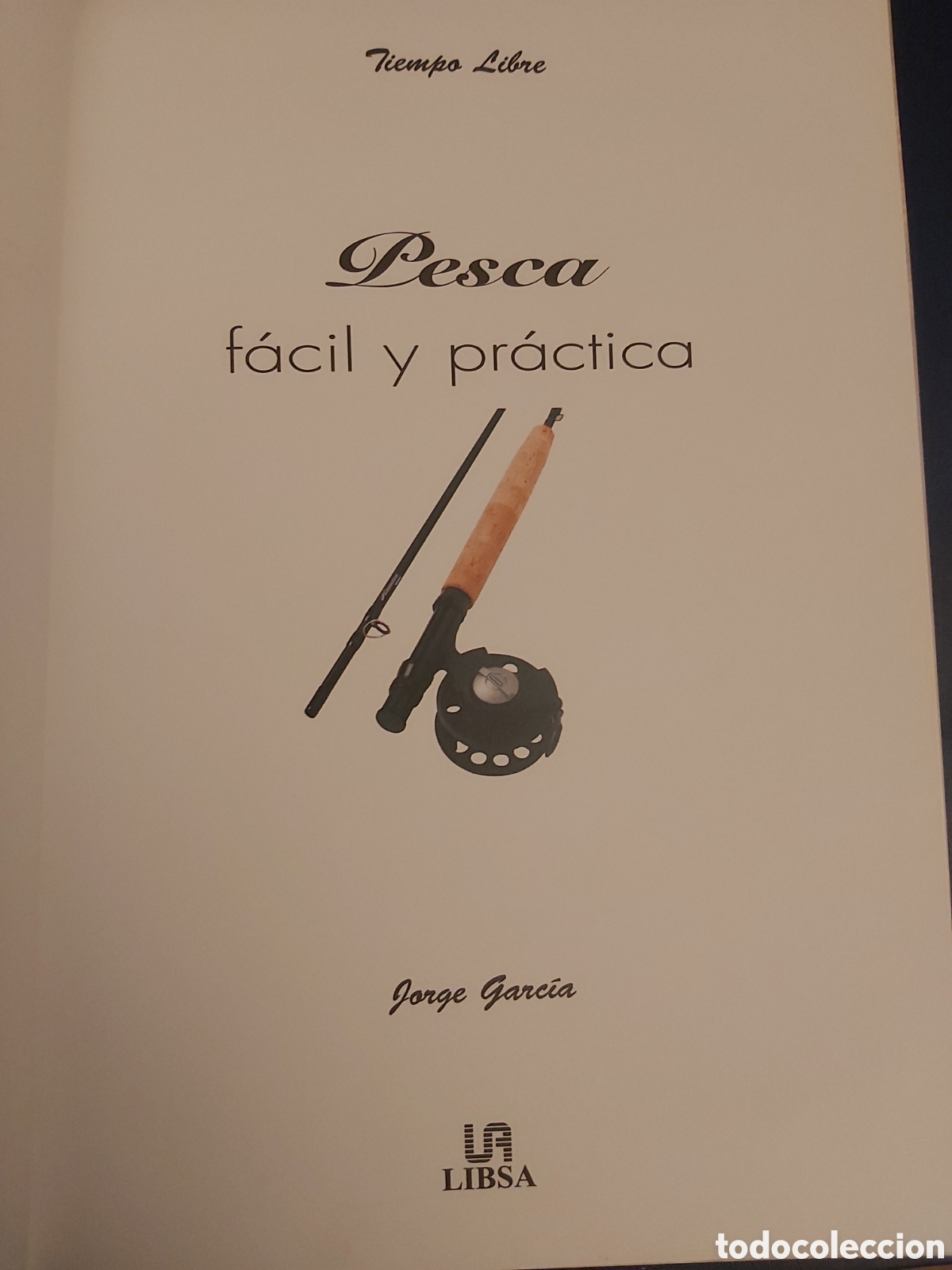 Libros de segunda mano: QUELA LIBRO. PESCA FACIL Y PRACTICA JORGE GARCIA 2001 EDITORIAL LIBSA - Foto 3