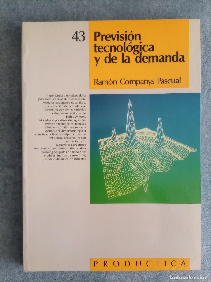 Livres d'occasion: PREVISION TECNOLOGICA Y DE LA DEMANDA. Colecci&oacute;n PRODUCTICA VOL. 43