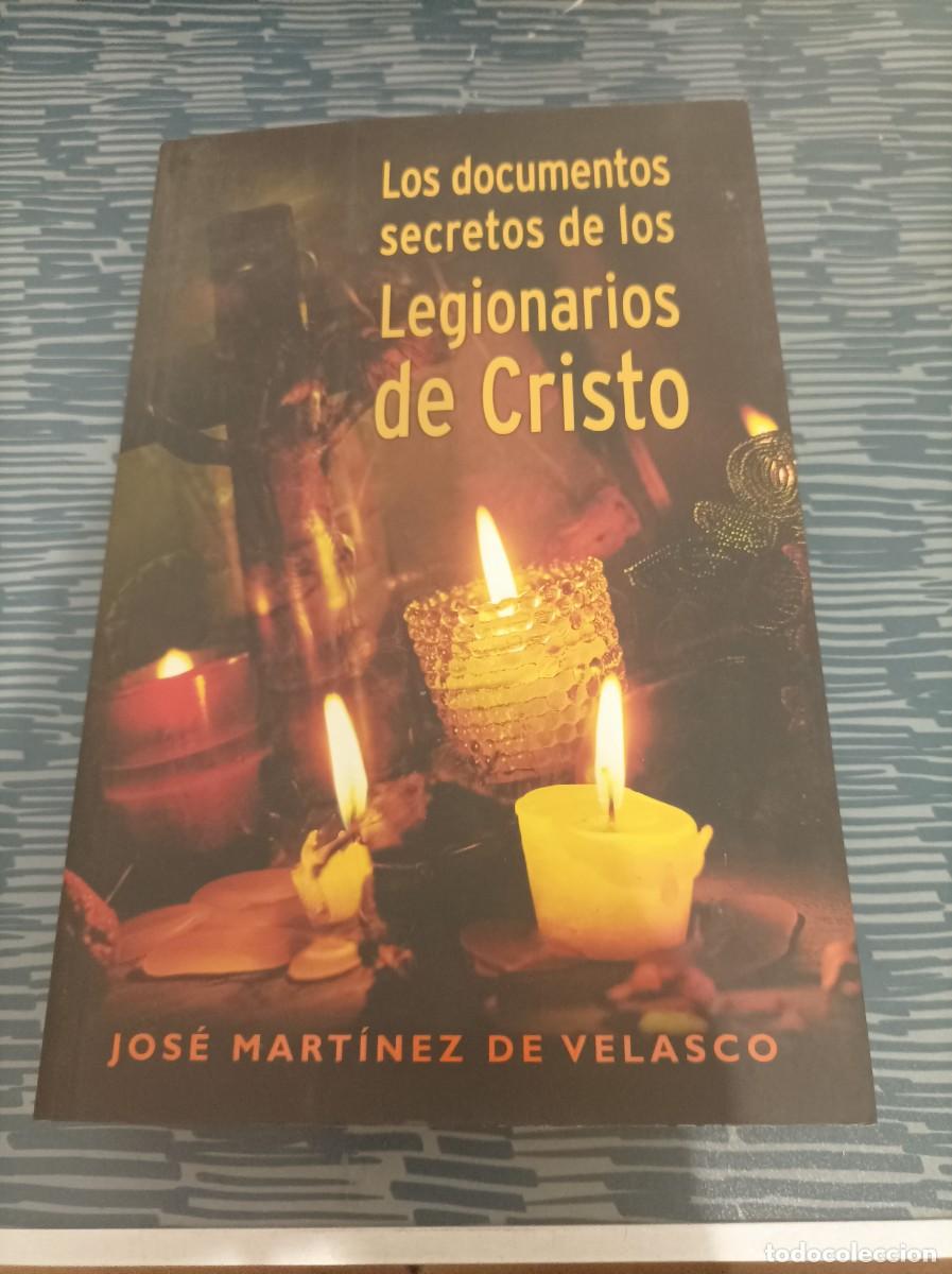 Livres d'occasion: LOS DOCUMENTOS SECRETOS DE LOS LEGENDARIOS DE CRISTO, JOS&Eacute; MARTINEZ DE VELASCO, EDICIONES B,2004.