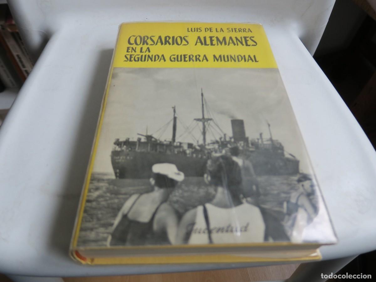 Gebrauchte B&uuml;cher: CORSARIOS ALEMANES EN LA SEGUNDA GUERRA MUNDIAL - LUIS DE LA SIERRA