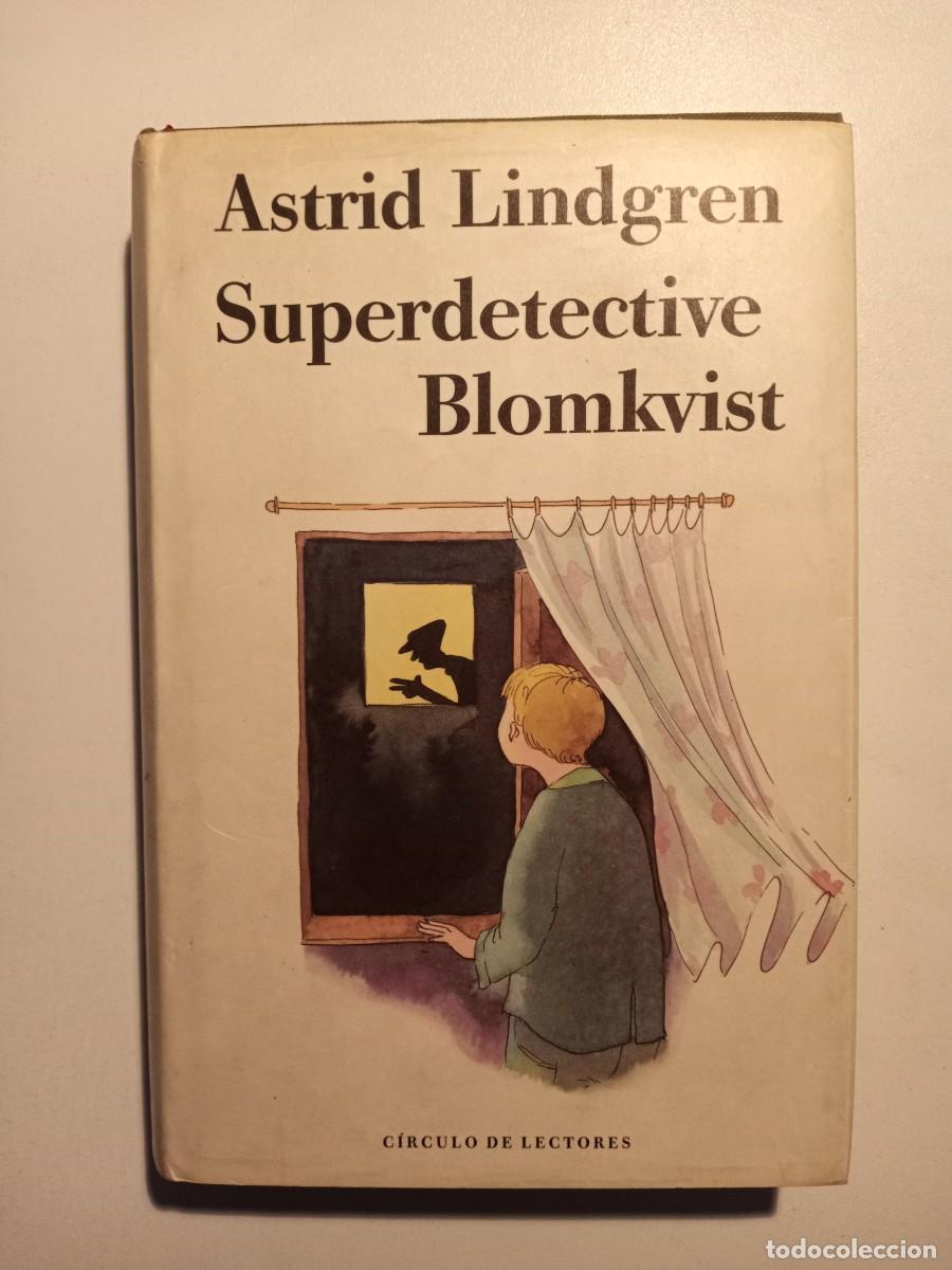 Libros de segunda mano: SUPERDETECTIVE BLOMKVIST - ASTRID LINDGREN - C&Iacute;RCULO DE LECTORES 1991 - Foto 1