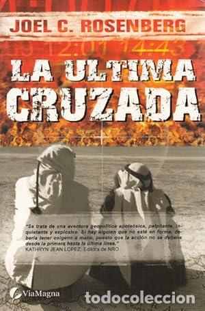 Libros de segunda mano: La &Uacute;ltima Cruzada - JOEL C. ROSENBERG - Foto 2