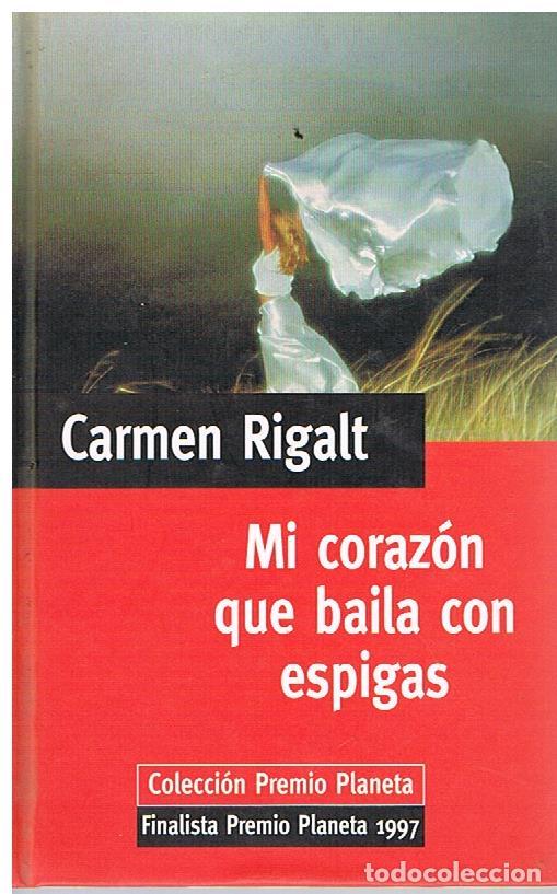 Libros de segunda mano: Mi coraz&oacute;n que baila con Espigas - Carmen Rigalt - Foto 1