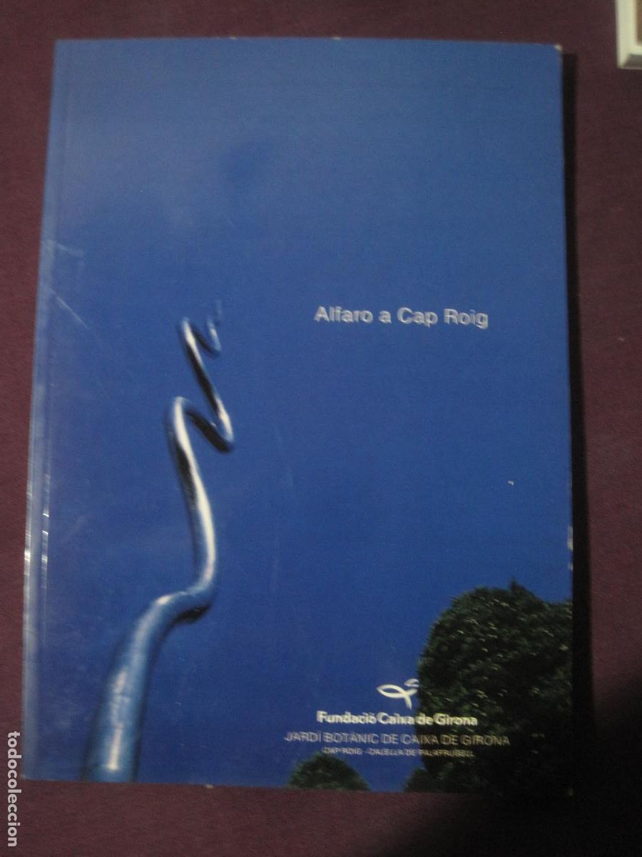 Libros de segunda mano: Alfaro a Cap Roig - Fundaci&ograve; la Caixa Girona 1999 - Foto 1