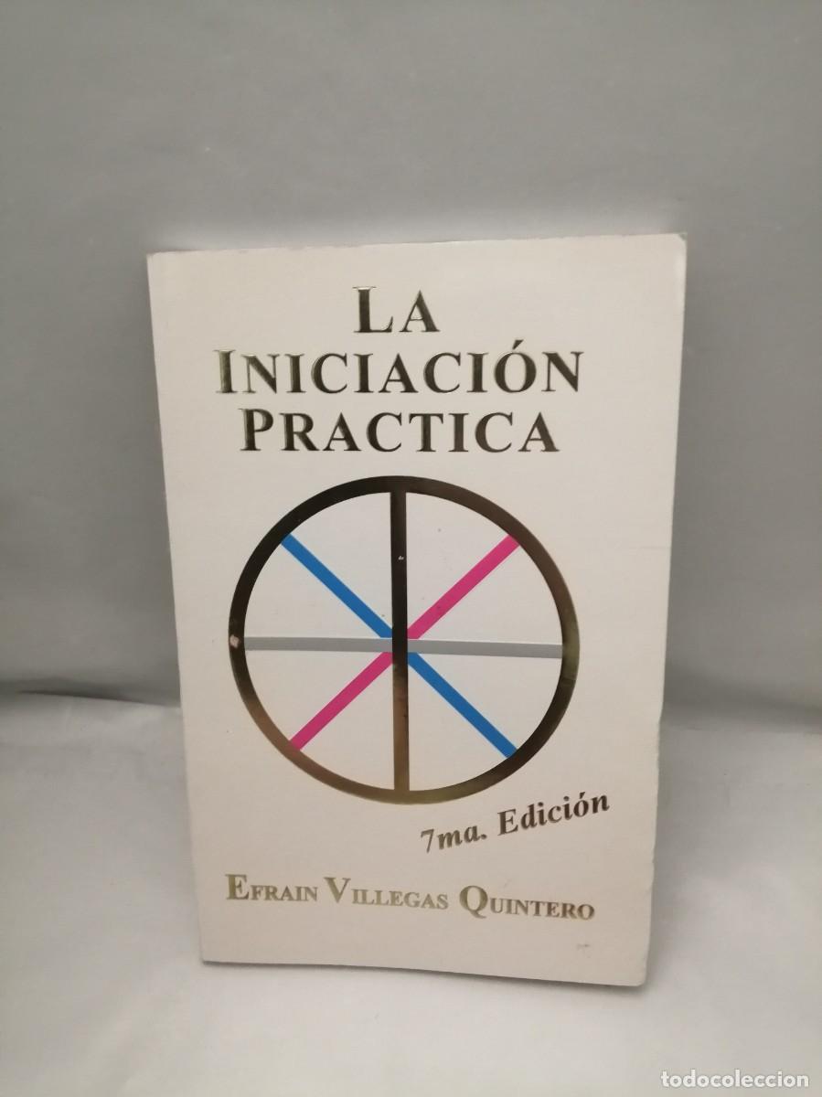 Libros de segunda mano: La Iniciaci&oacute;n Pr&aacute;ctica (S&eacute;ptima edici&oacute;n) - Foto 1