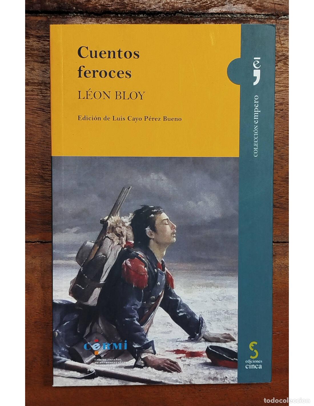 Libros de segunda mano: CUENTOS FEROCES. BLOY, L&eacute;on. Cinca. 2015. - Foto 1