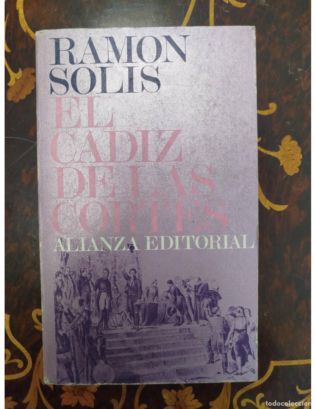 Libros de segunda mano: EL CADIZ DE LAS CORTES. SOLIS, Ramon. Alianza. 1969. - Foto 1