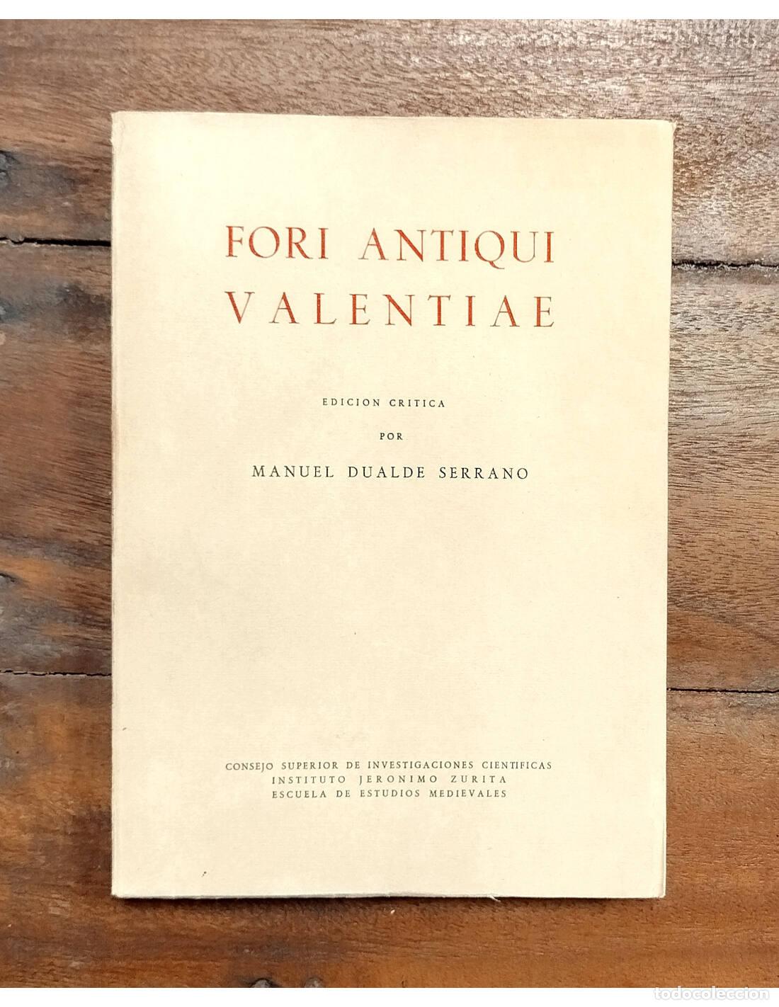 Libros de segunda mano: FORI ANTIQUI VALENTIAE. DUALDE SERRANO, Manuel. CSIC. 1967. - Foto 1