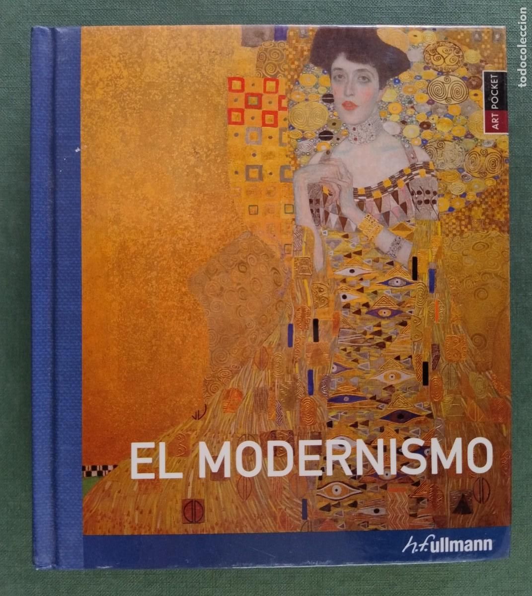 Libros de segunda mano: EL MODERNISMO . ANKE VON HEYL . H.F. ULLMANN - Foto 1
