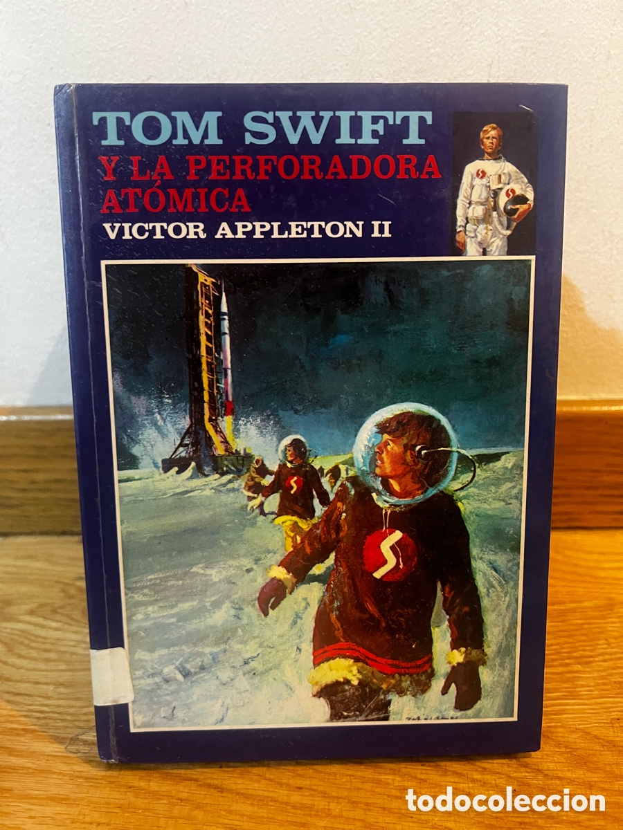 Libros de segunda mano: TOM SWIFT Y LA PERFORADORA AT&Oacute;MICA VICTOR APPLETON II - Foto 1