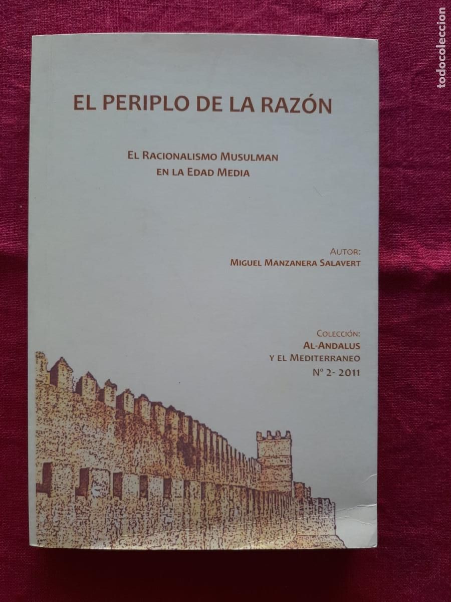Libros de segunda mano: El periplo de la raz&oacute;n. El Racionalismo Musulm&aacute;n en la Edad Media - Manzanera Salavert, Miguel