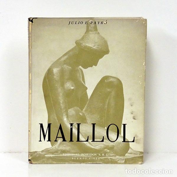 Libros de segunda mano: PAYR&Oacute; (Julio E.).- Aristide Maillol. Buenos Aires, Editorial Poseid&oacute;n, 1942 - Foto 1