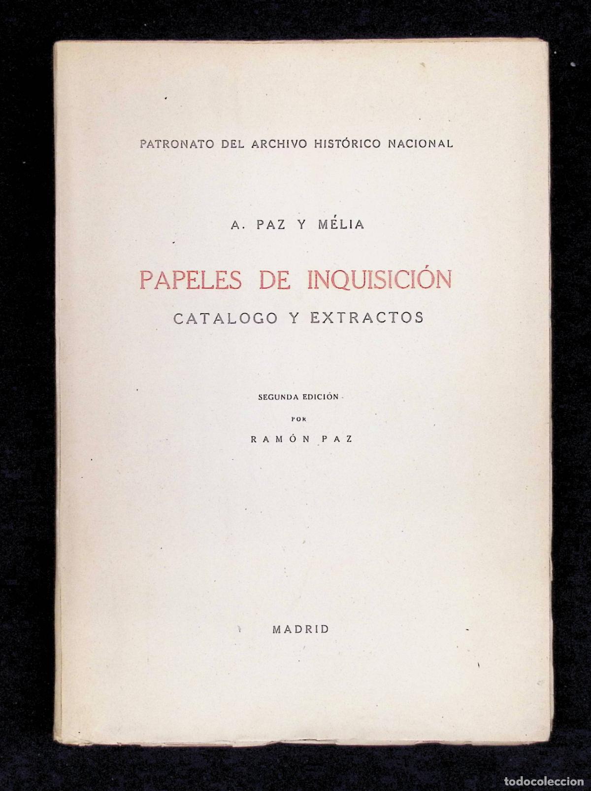Libros de segunda mano: PAPELES DE INQUISICI&Oacute;N. Catalogo y extractos. - PAZ Y M&Eacute;LIS, A. - Foto 1