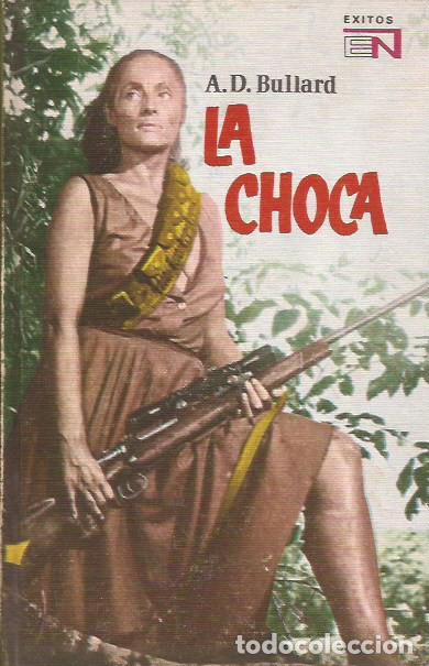 Libros de segunda mano: NOVELA LA CHOCA A D BULLARD EDITORIAL NOVARO 1975 - Foto 1
