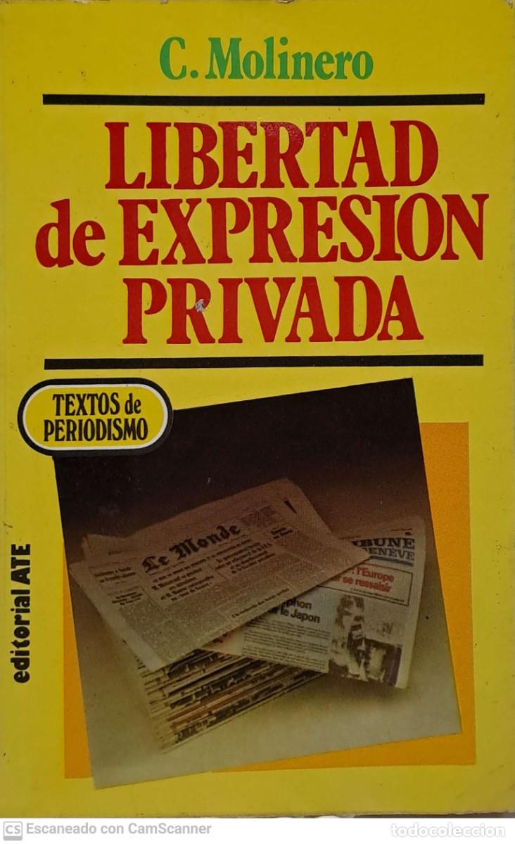 Libros de segunda mano: Libertad de expresi&oacute;n privada - C&eacute;sar Molinero - Foto 1