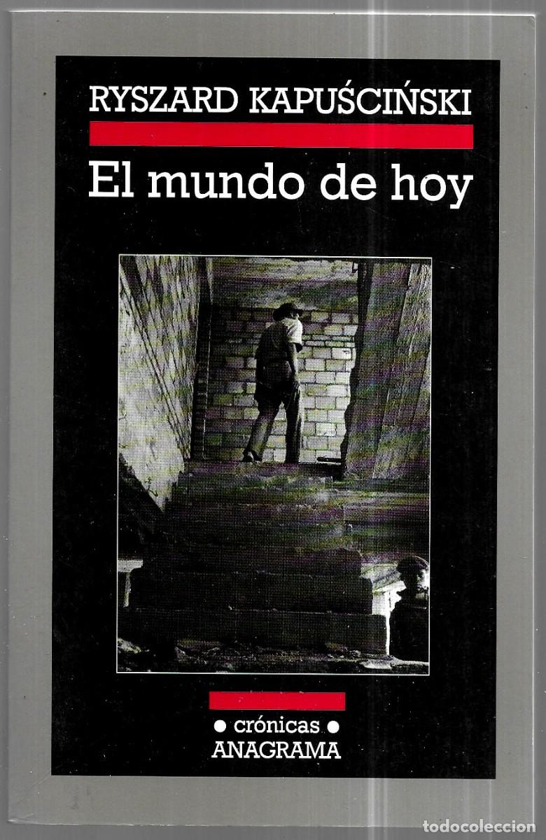 Libros de segunda mano: Ryszard Kapuscinski . El mundo de hoy . Anagrama - Foto 1