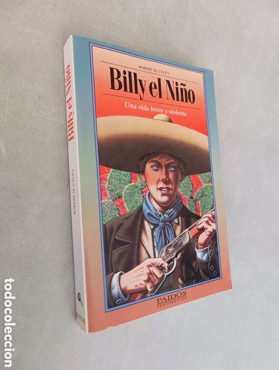 Libros de segunda mano: BILLY EL NI&Ntilde;O. UNA VIDA BREVE Y VIOLENTA - ROBERT M. UTLEY - Foto 2