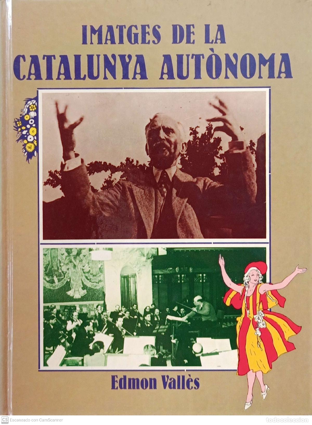 Libros de segunda mano: Imatges de la Catalunya aut&ograve;noma - Edmon Vall&egrave;s - Foto 1