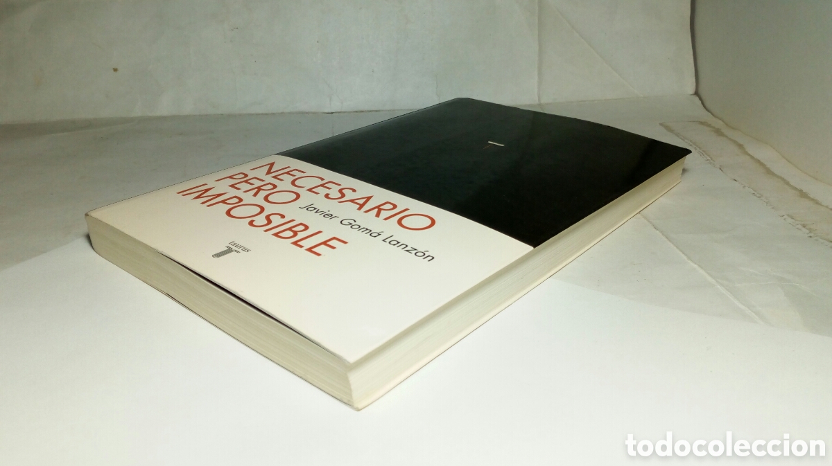 Libros de segunda mano: Necesario pero imposible. Javier Gom&aacute; Lanz&oacute;n. - Foto 7