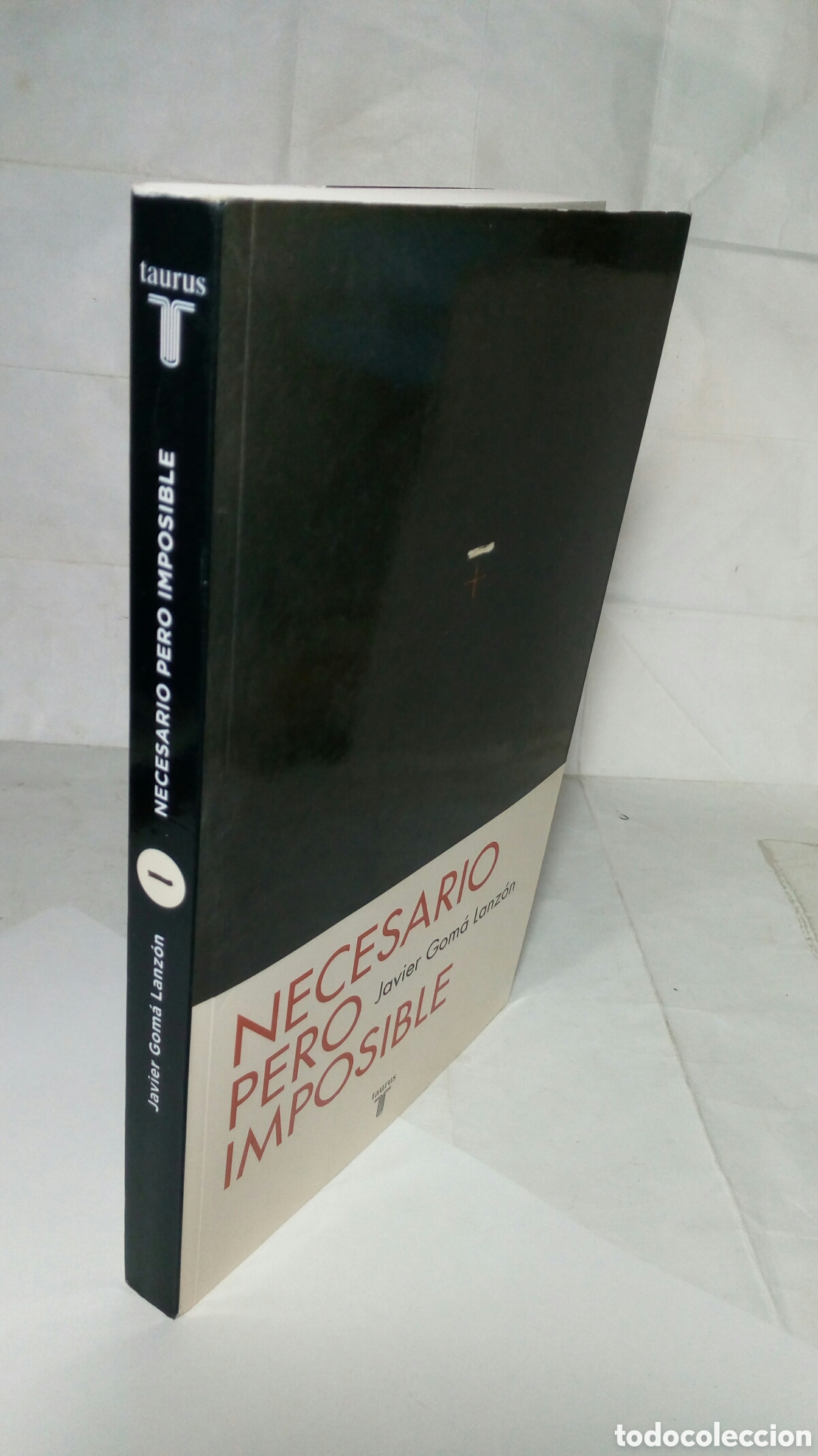 Libros de segunda mano: Necesario pero imposible. Javier Gom&aacute; Lanz&oacute;n. - Foto 8