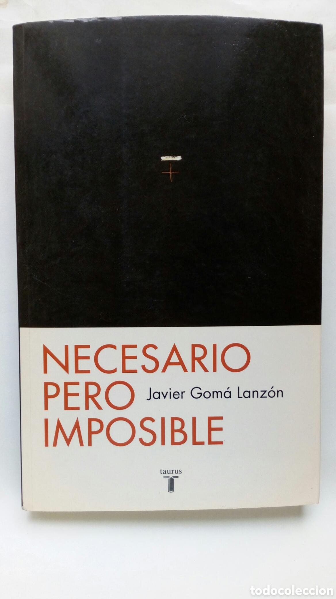 Libros de segunda mano: Necesario pero imposible. Javier Gom&aacute; Lanz&oacute;n. - Foto 1