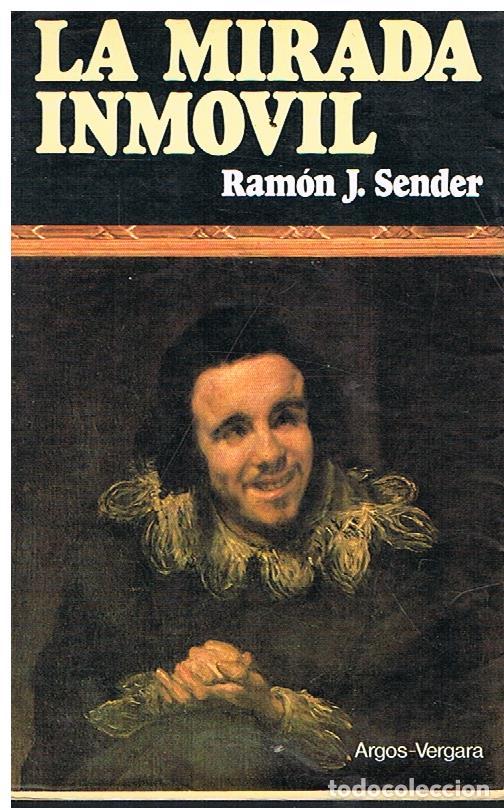 Libros de segunda mano: La Mirada Inm&oacute;vil - Ram&oacute;n J. Sender - Foto 1
