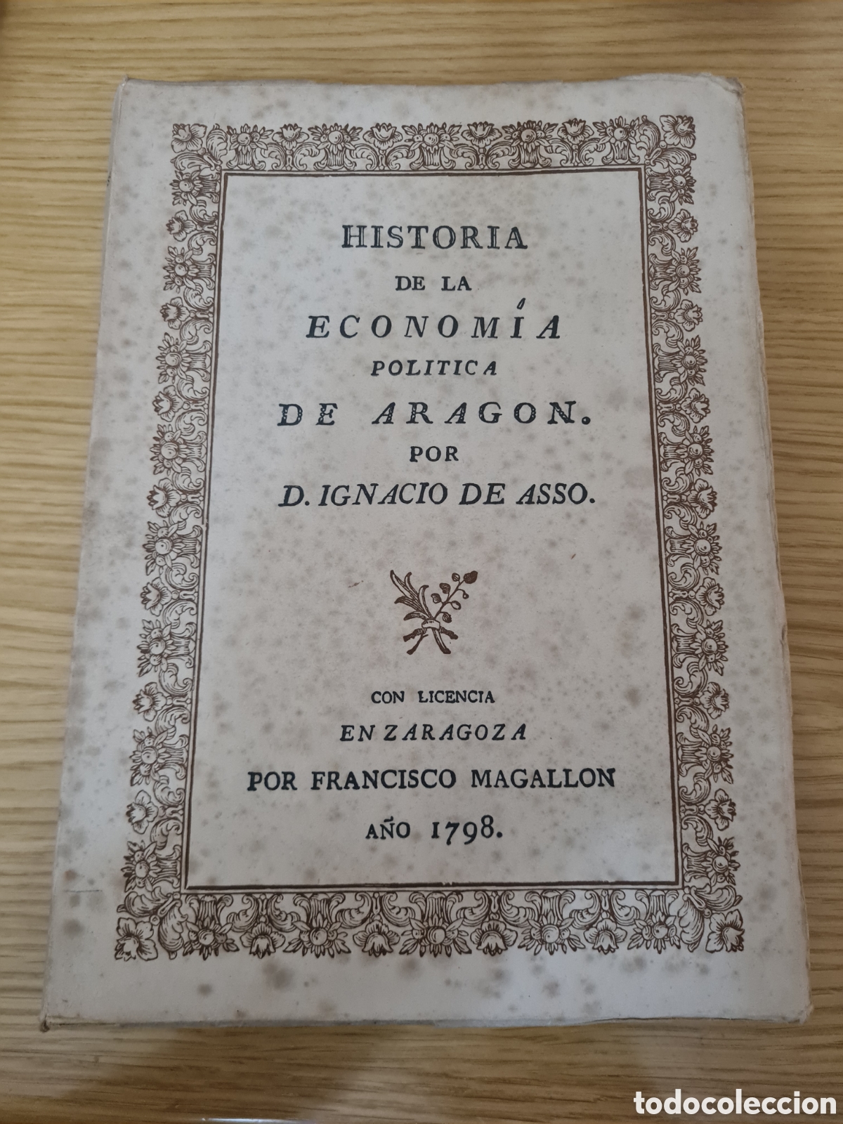 Livres d'occasion: 3-HISTORIA DE LA ECONOMIA POLITICA DE ARAGON POR IGNACIO DE ASSO 1947