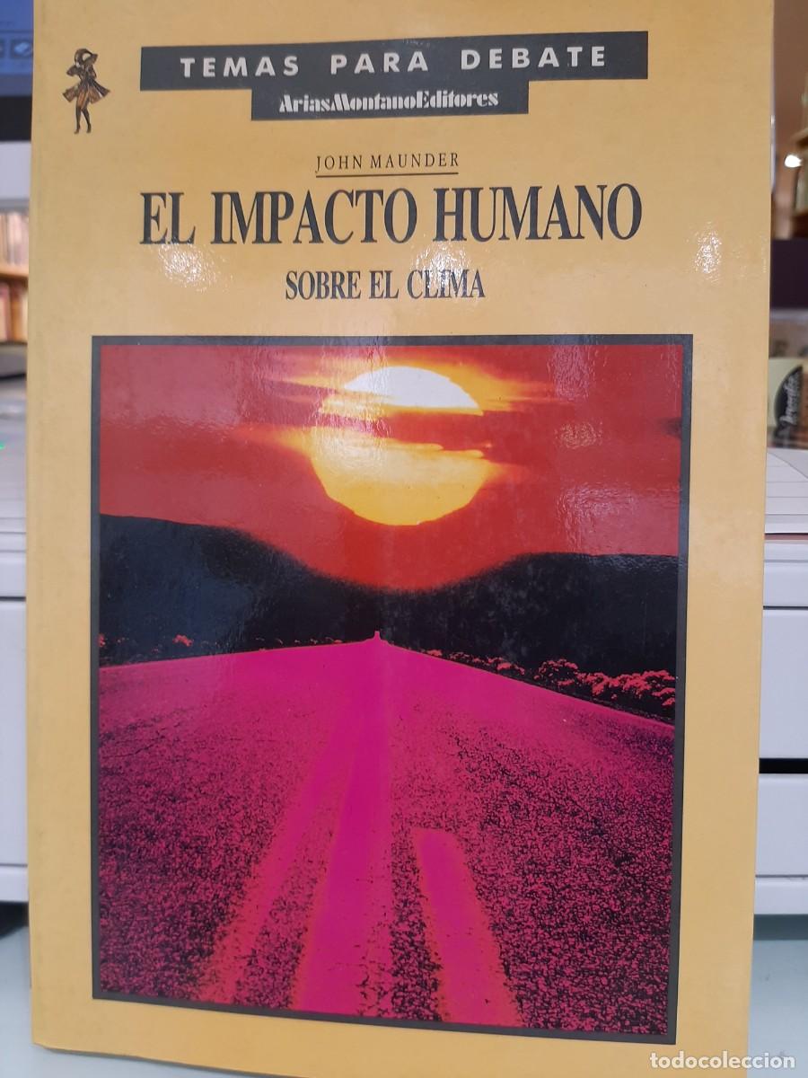 Libros de segunda mano: W. John Maunder. El impacto humano sobre el clima - Foto 1