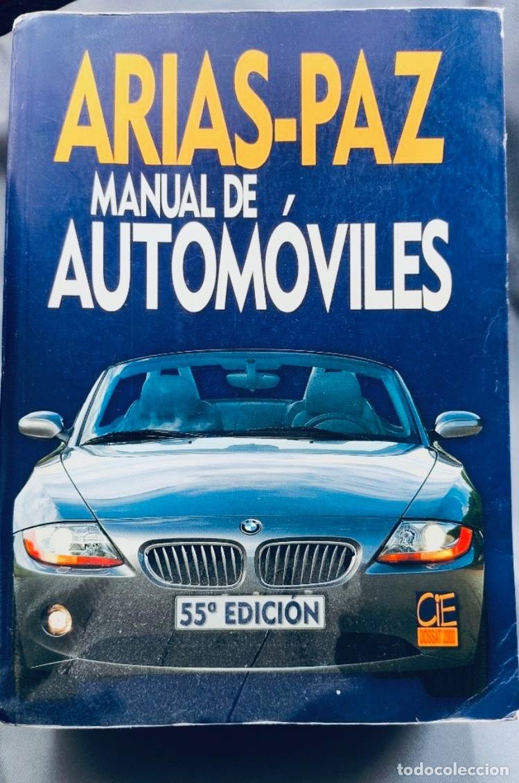 Libros de segunda mano: ARIAS-PAZ. MANUAL DE AUTOM&Oacute;VILES. 55&ordf; EDICI&Oacute;N.