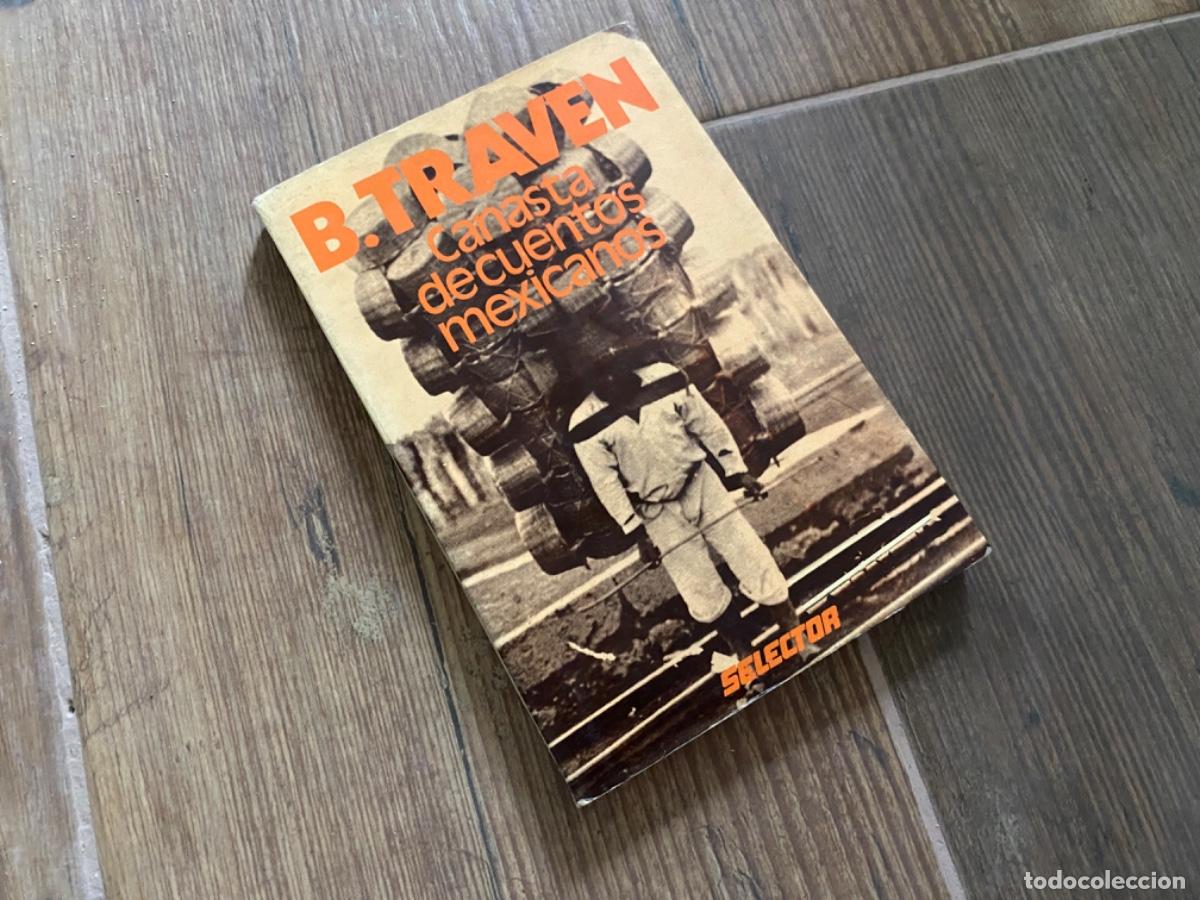 Libros de segunda mano: B. TRAVEN: CANASTA DE CUENTOS MEXICANOS - Foto 1