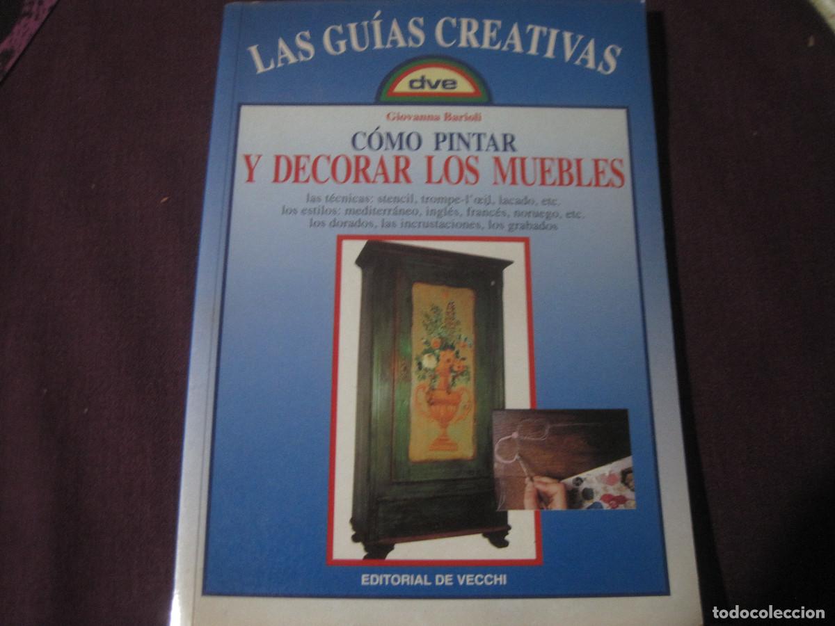 Libros de segunda mano: Giovanna Barioli - Como pintar y decorar los muebles - De vecchi 1987 - Foto 1