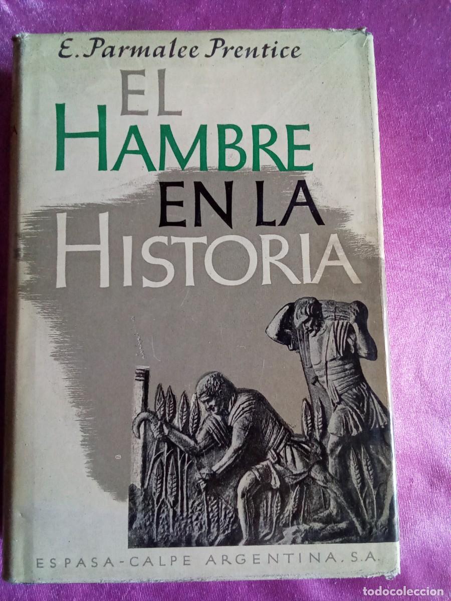 Libros de segunda mano: EL HAMBRE EN LA HISTORIA .E.PARMALEE PRENTICE. L2 1 C201 - Foto 1
