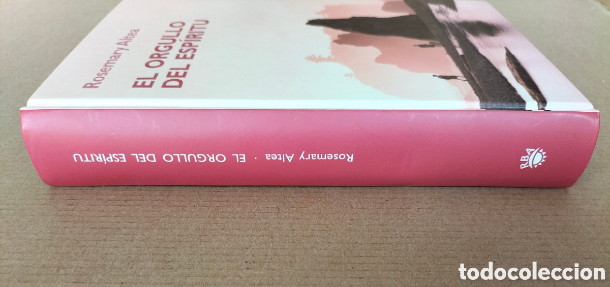 Libros de segunda mano: El orgullo del esp&iacute;ritu. Rosemary Altea. RBA coleccionables, 2006. Libro - Foto 7