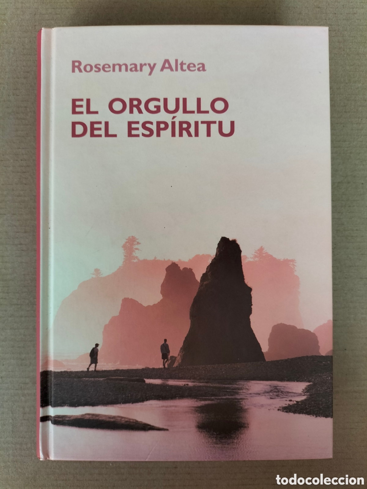Libros de segunda mano: El orgullo del esp&iacute;ritu. Rosemary Altea. RBA coleccionables, 2006. Libro - Foto 1