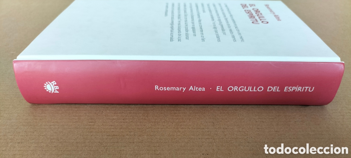 Libros de segunda mano: El orgullo del esp&iacute;ritu. Rosemary Altea. RBA coleccionables, 2006. Libro - Foto 8